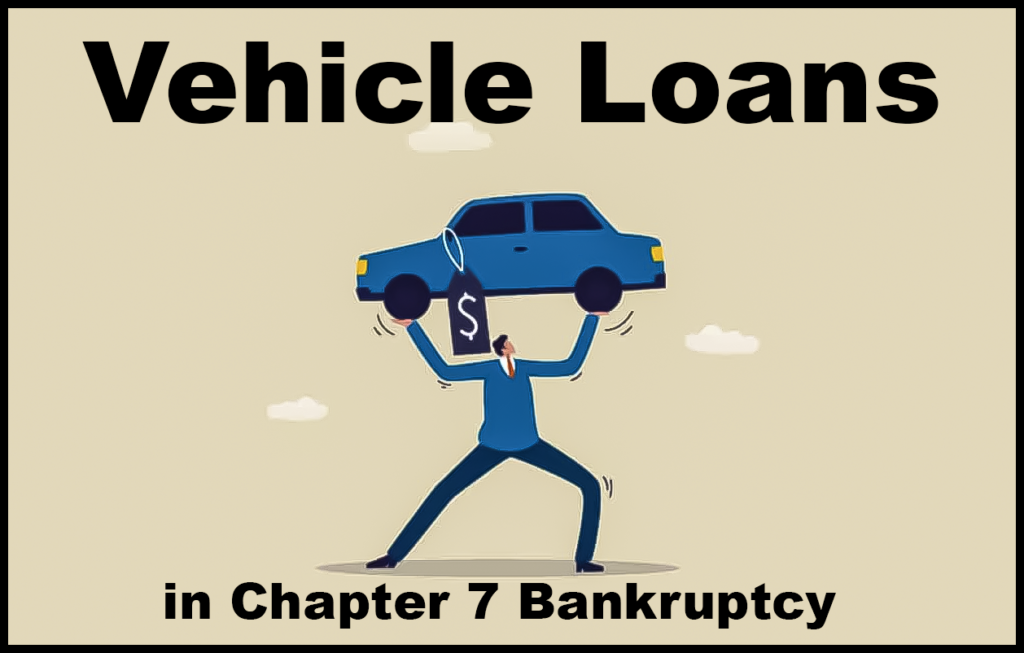 How to Handle Vehicle Loans in Chapter 7 Bankruptcy in Raleigh, NC